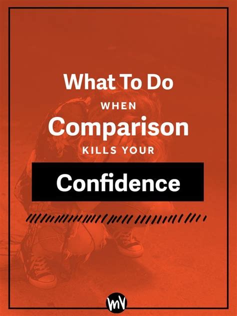 What To Do When Comparison Kills Your Confidence.
